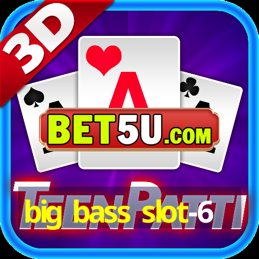 big bass slot